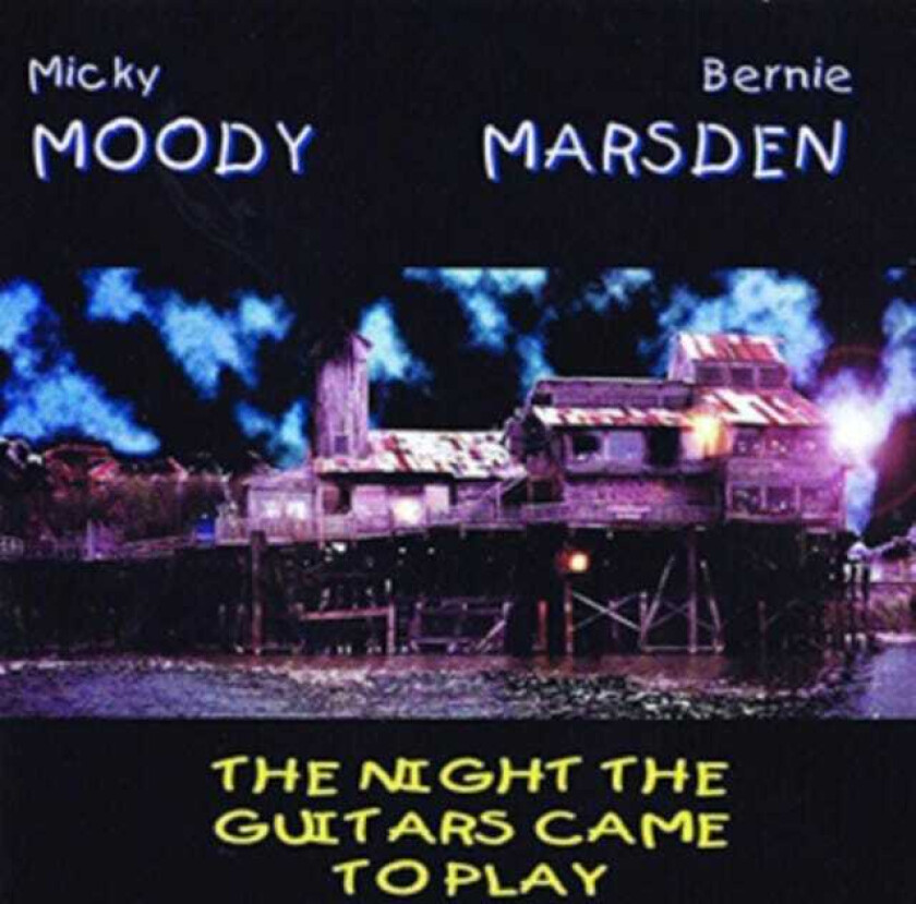 Micky Moody & Bernie Marsden, Micky Moody, Bernie Marsden The Night The Guitars Came To Play CD