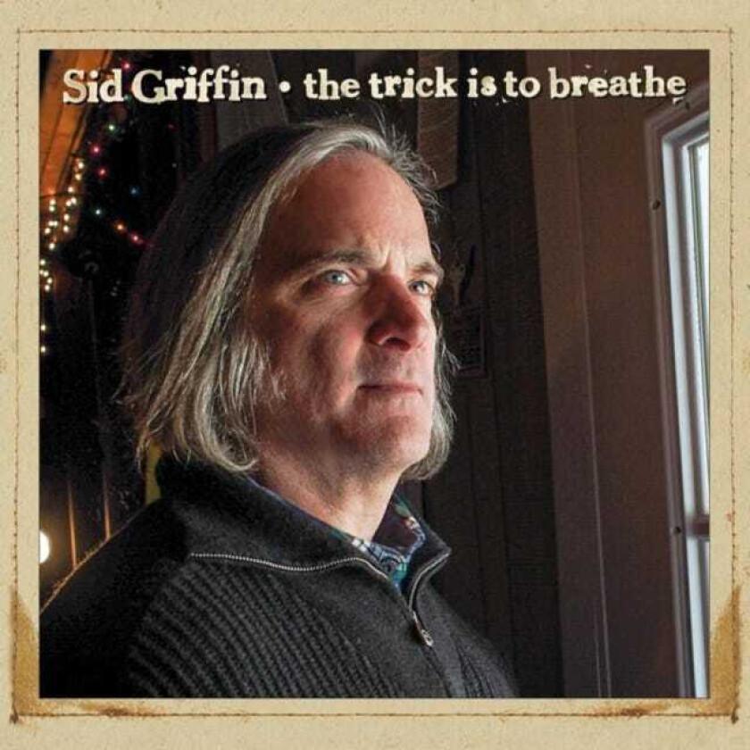 Sid Griffin The Trick Is To Breathe CD