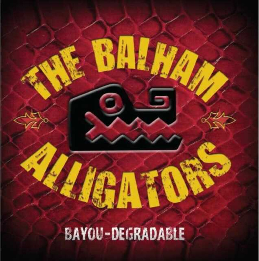 The Balham Alligators BayouDegradable CD