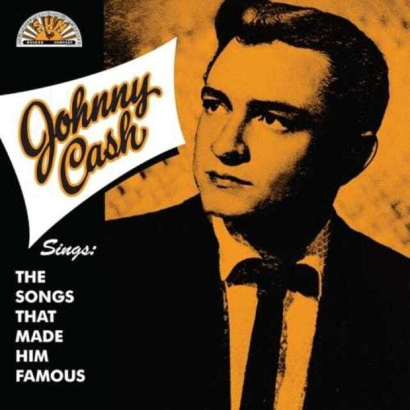 Johnny Cash  Johnny Cash Sings The Songs That Made Him Famous  CD