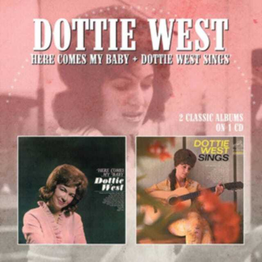 Dottie West  Here Comes My Baby/Dottie West Sings  CD