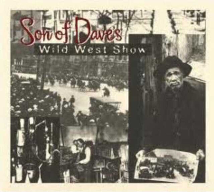 Son Of Dave Wild West Show CD