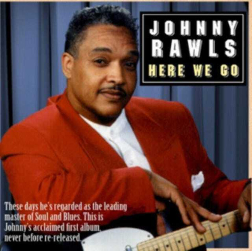 Johnny Rawls Here We Go CD