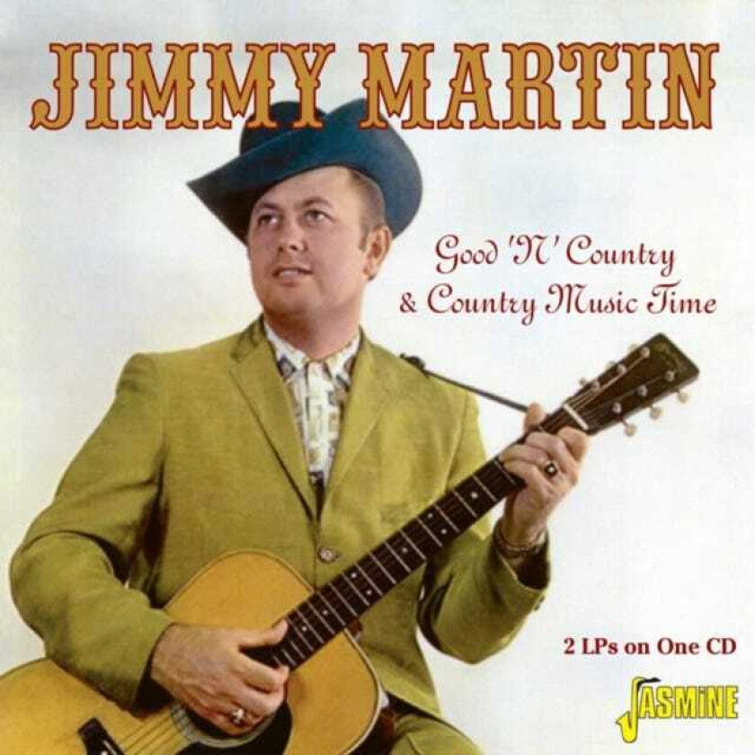 Jimmy Martin  Good 'n' Country/Country Music Time  CD