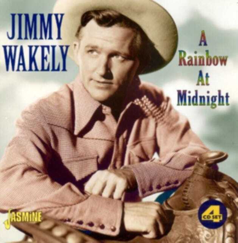 Jimmy Wakely  A Rainbow At Midnight  CD