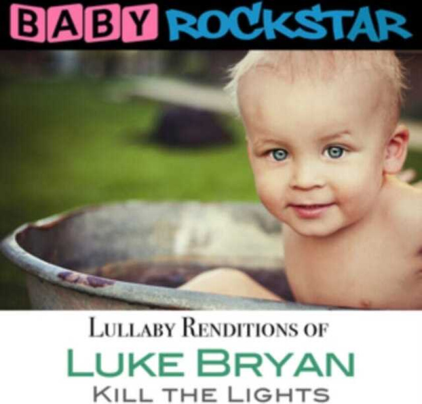 Baby Rockstar Luke Bryan: Kill The Lights CD