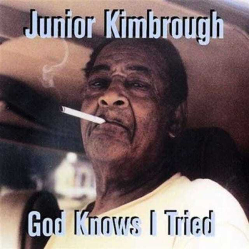 Junior Kimbrough God Knows I Tried CD
