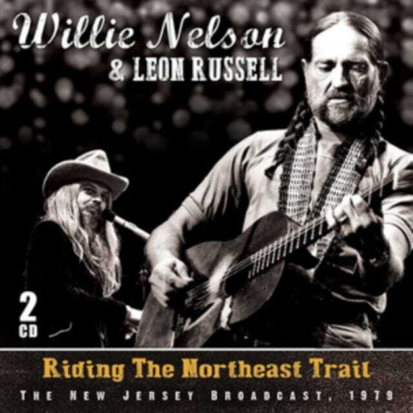 Willie Nelson  Riding The Northeast Trail  CD