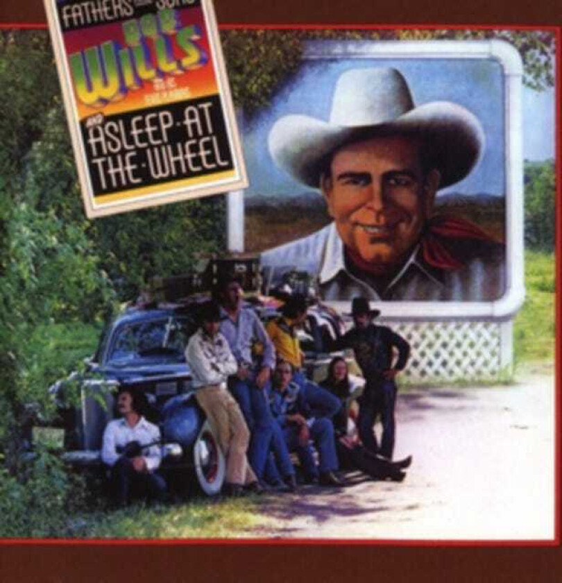 Bob Wills & His Texas Playboys, Bob Wills, Asleep At The Wheel  Fathers And Sons  CD