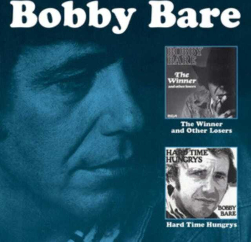 Bobby Bare The Winner And Other Losers/Hard Time Hungrys CD