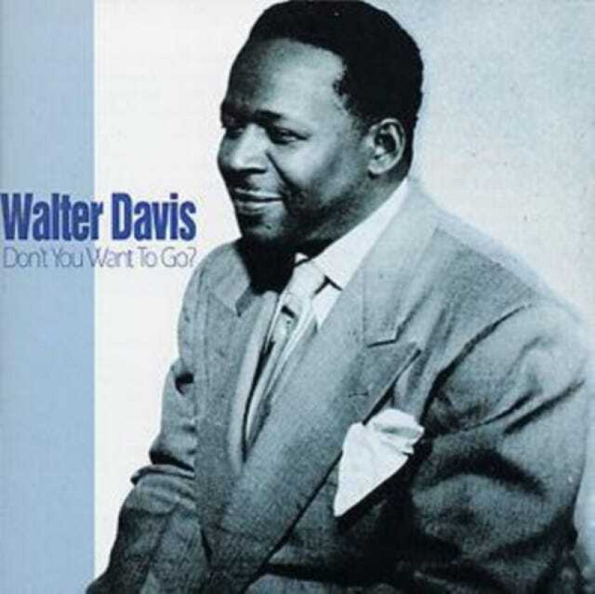 Walter Davis Don't You Want To Go CD