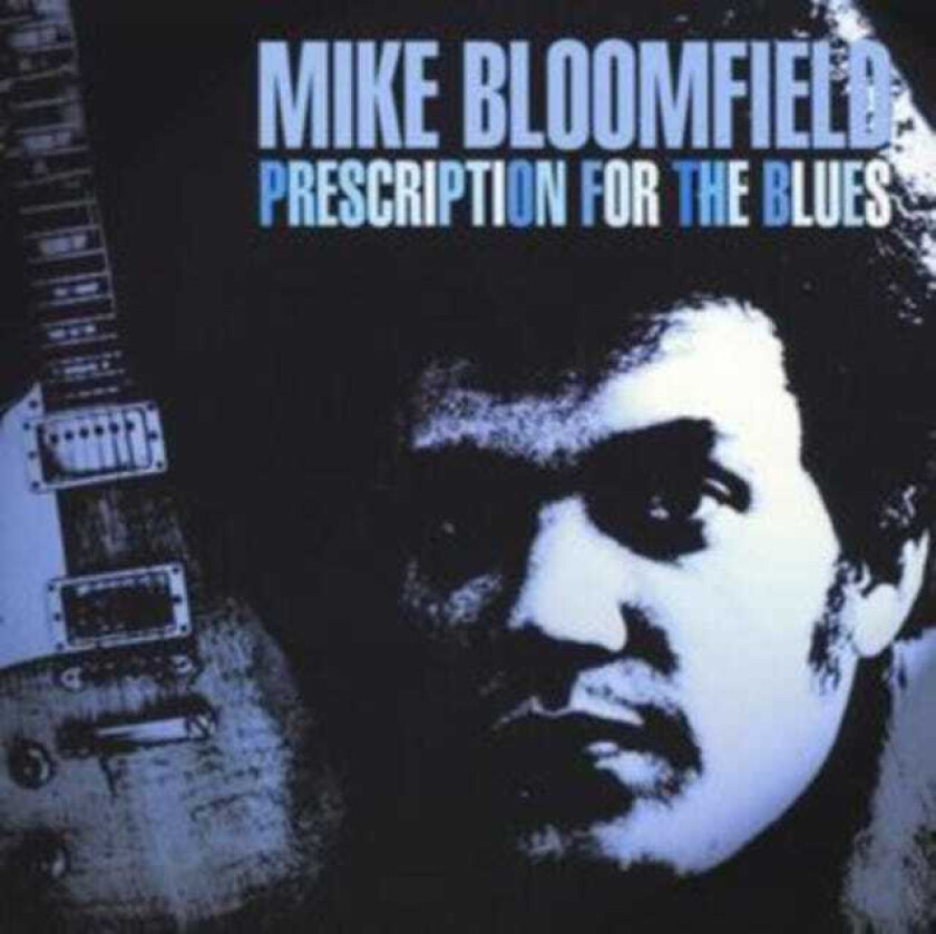 Mike Bloomfield  Prescription For The Blues  CD