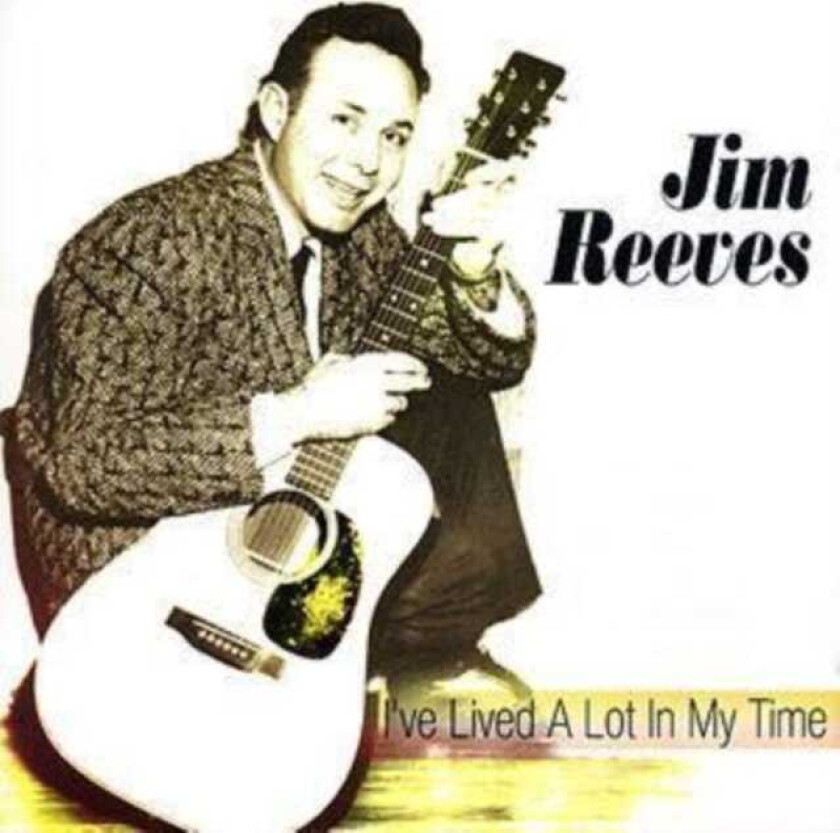 Jim Reeves  I've Lived A Lot In My Time  CD