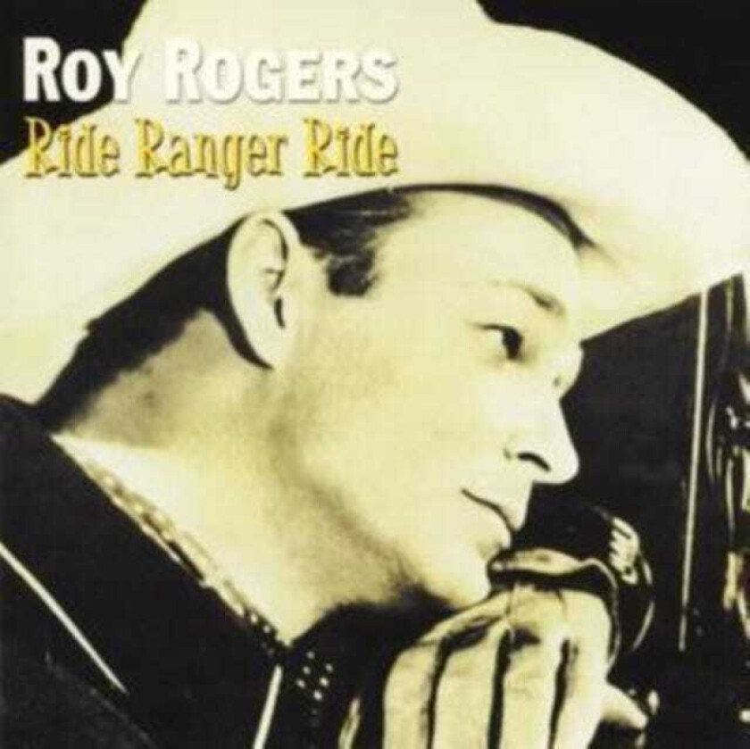 Roy Rogers  Ride Ranger Ride  CD