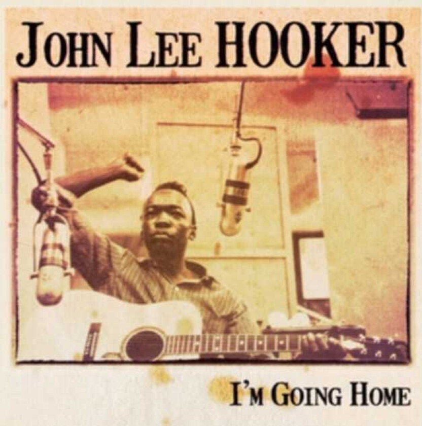 John Lee Hooker I'm Going Home CD