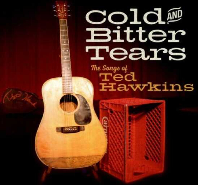 Diverse Artister, Diverse Country, Ted Hawkins  Cold And Bitter Tears  CD