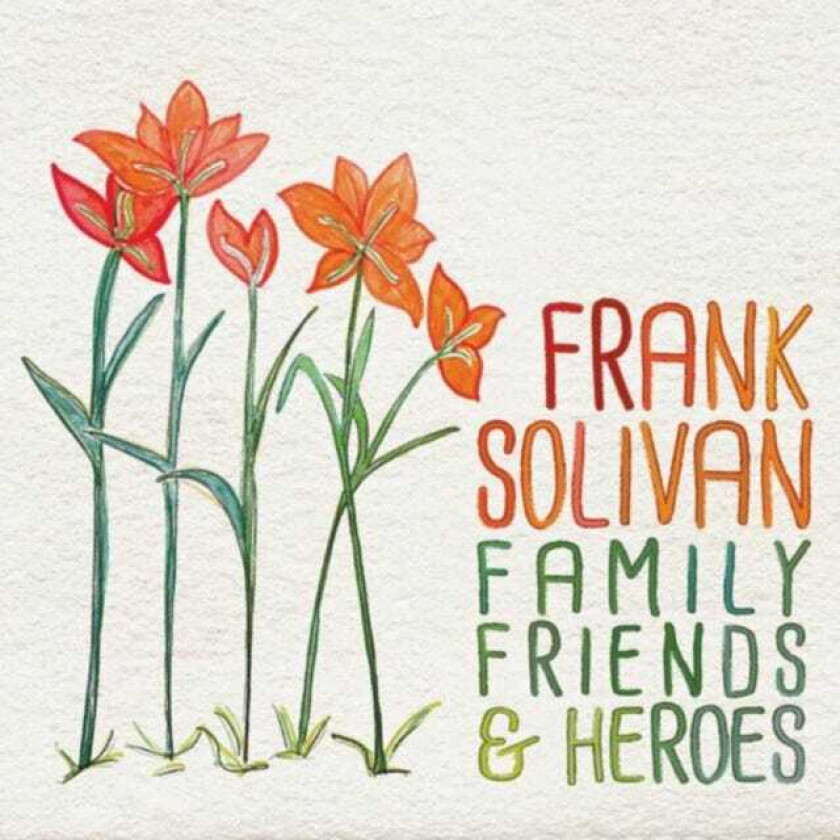 Frank Solivan  Family, Friends & Heroes  CD