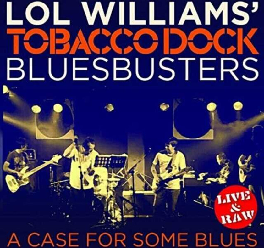 Lol Williams' Tobacco Dock Bluesbusters, Lol Williams A Case For Some Blues CD