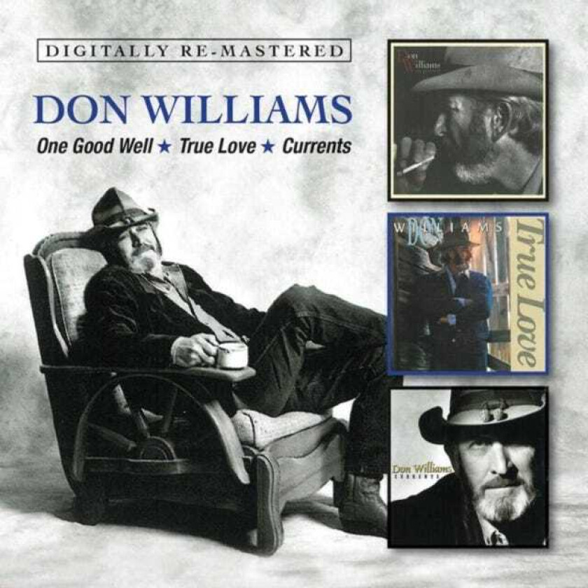 Don Williams  One Good Well/True Love/Currents  CD