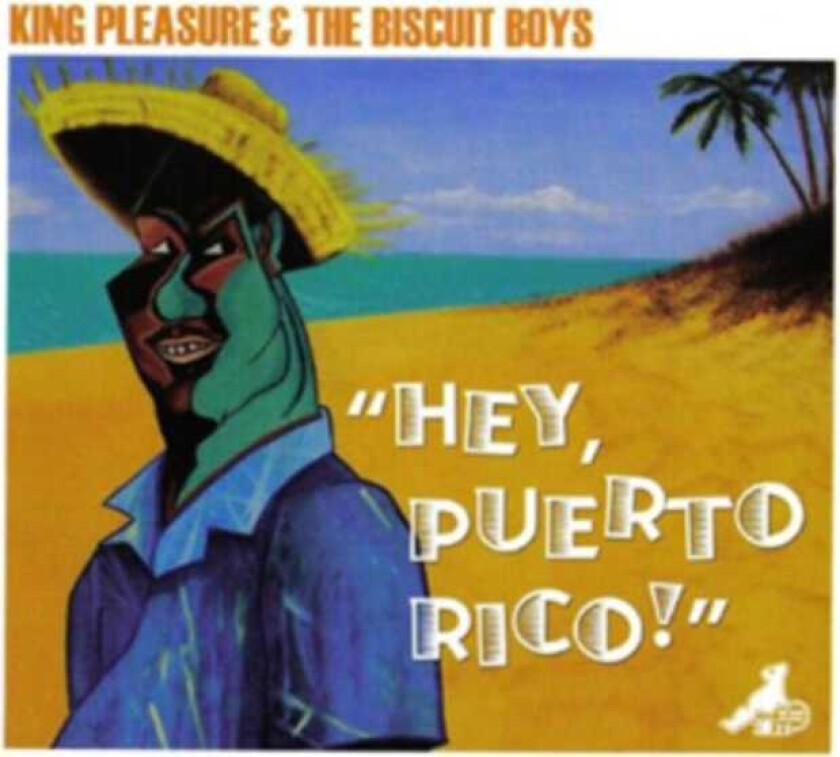 King Pleasure And The Biscuit Boys Hey Puerto Rico! CD