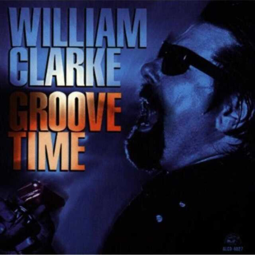 William Clarke  Groove Time  CD