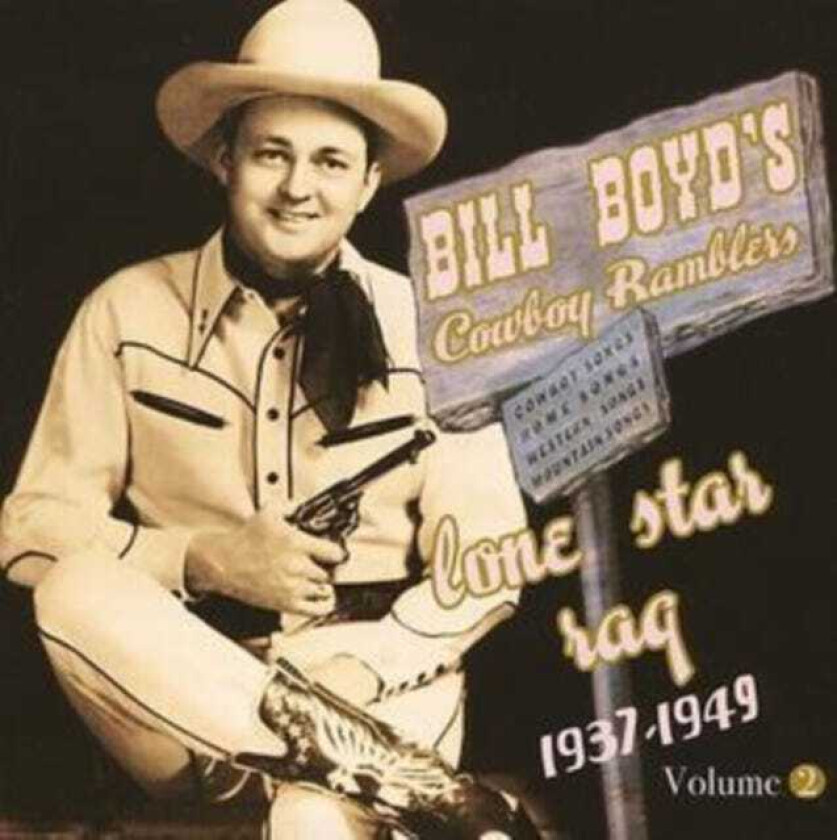 Bill Boyd's Cowboy Ramblers, Bill Boyd Lone Star Rag 1937 49 Vol. 2 CD