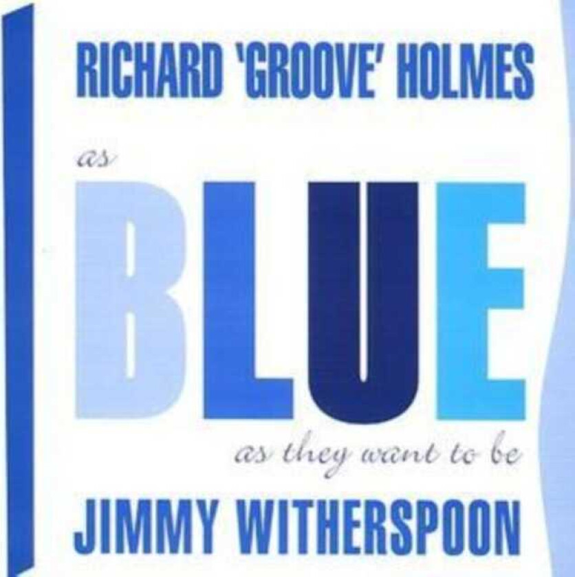 Richard "Grooves" Holmes As Blue As They Want To Be CD
