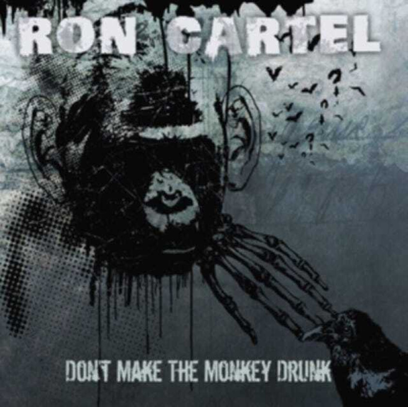 Ron Cartel  Don't Make The Monkey Drunk  CD