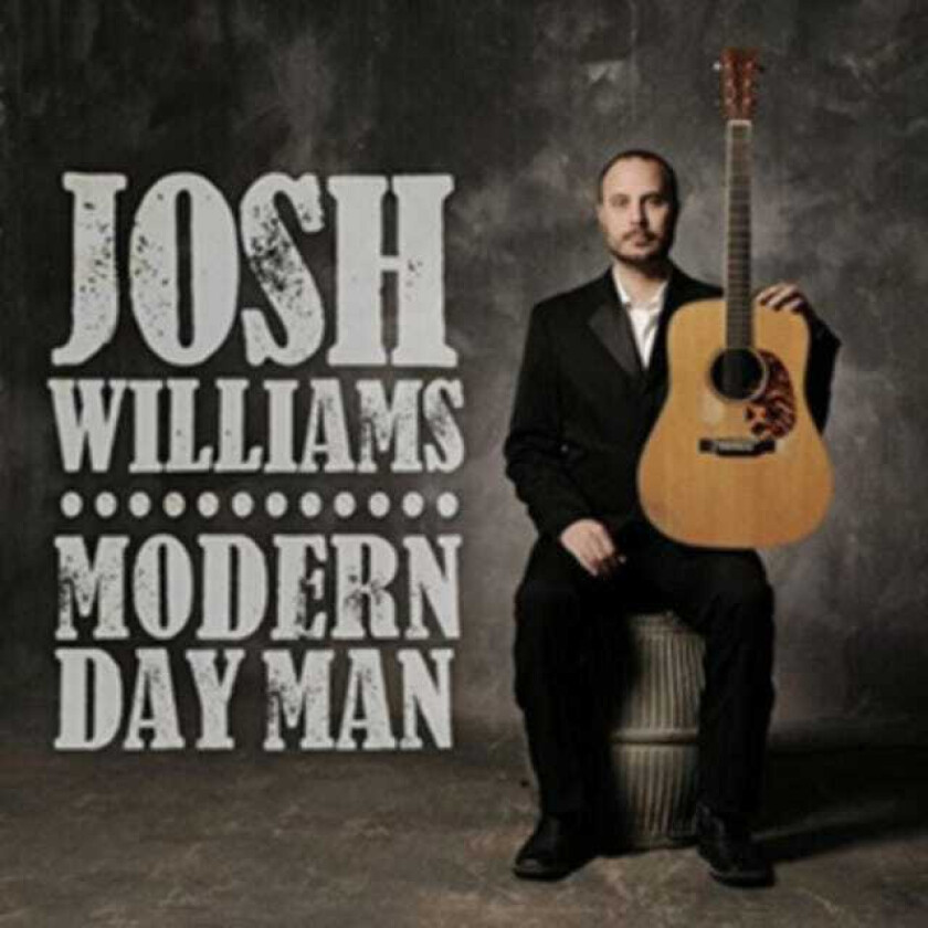 Josh Williams Modern Day Man CD