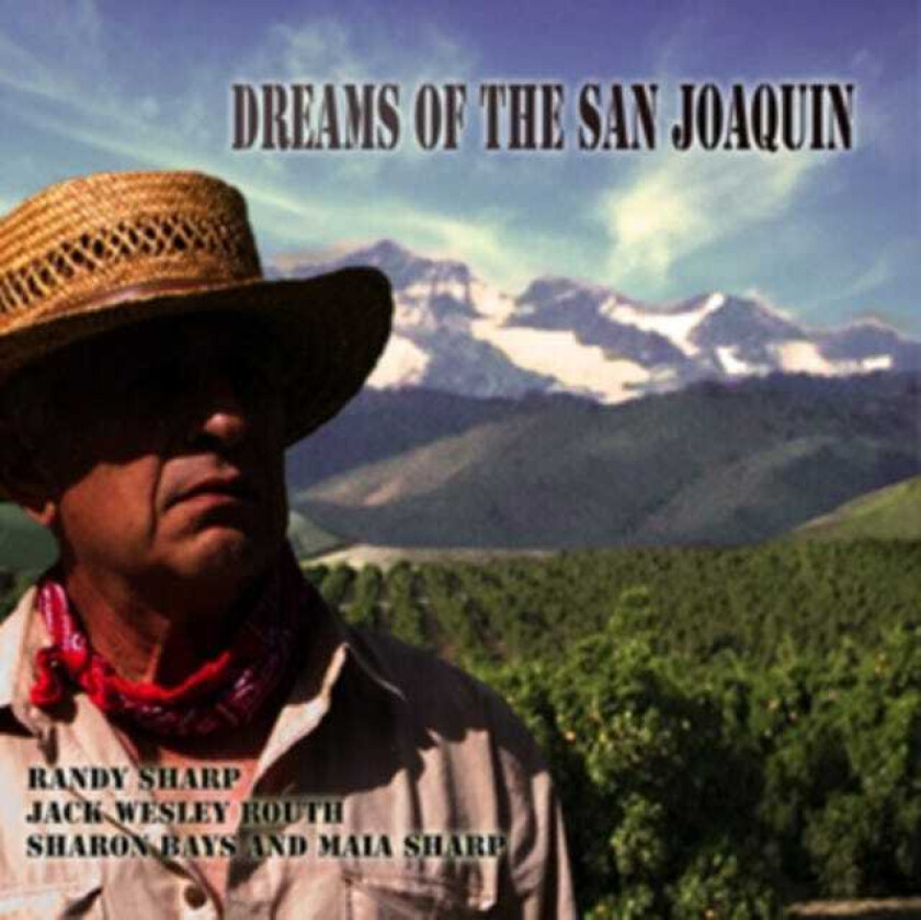 Randy Sharp, Jack Wesley Routh, Sharon Bays, Maia Sharp Dreams Of The San Joaquin CD