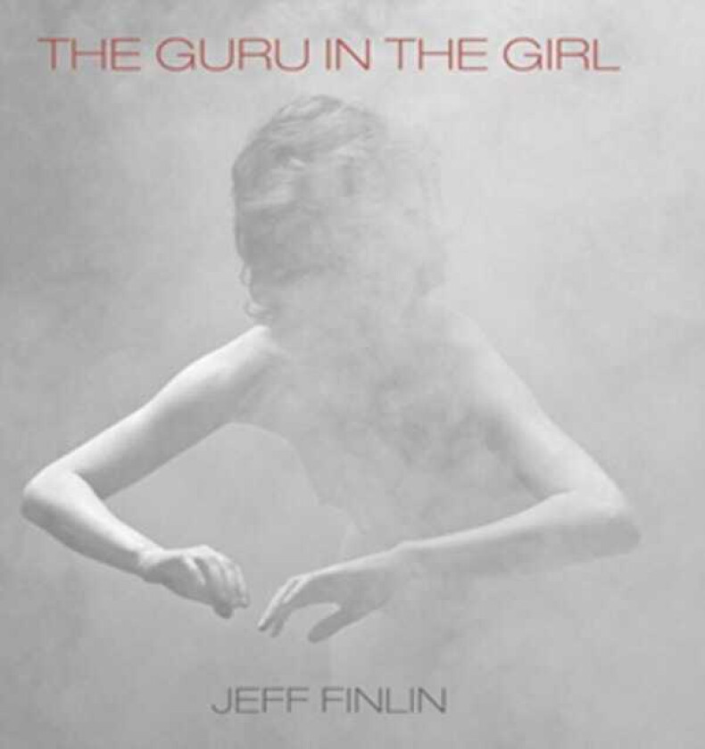 Jeff Finlin  The Guru In The Girl  CD