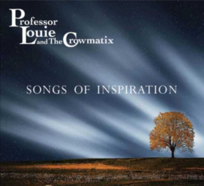 Professor Louie & The Crowmatix Songs Of Inspiration CD