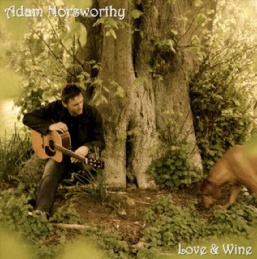 Adam Norsworthy Love & Wine CD
