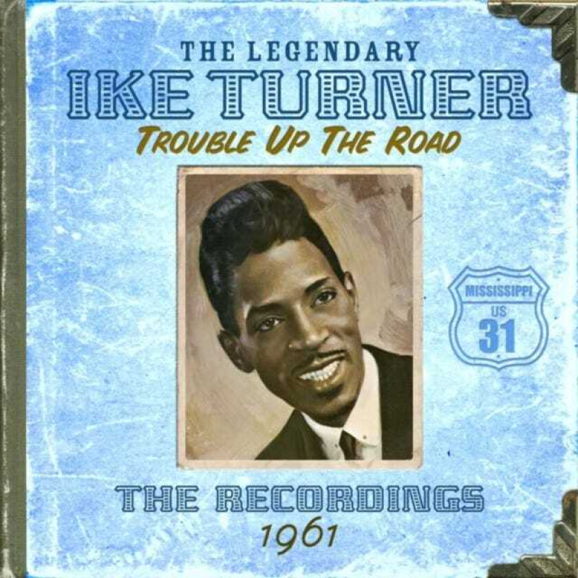 Ike Turner Trouble Up The Road CD
