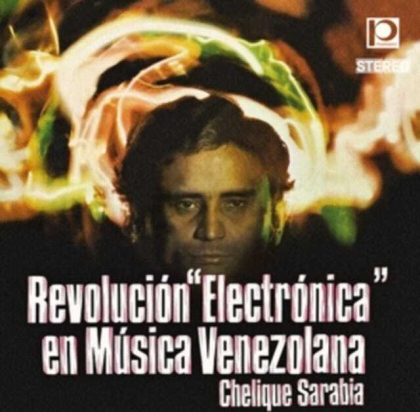Chelique Sarabia Revolución Electrónica En Música Venezolana CD