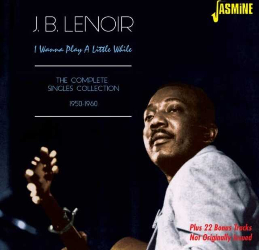 J.B. Lenoir I Wanna Play A Little While CD