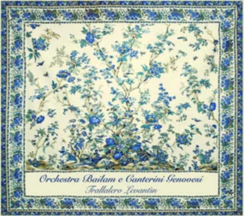 Orchestra Bailam & Canterini Genovesi, Orchestra Bailam, Canterini Genovesi Trallalero Levantin CD