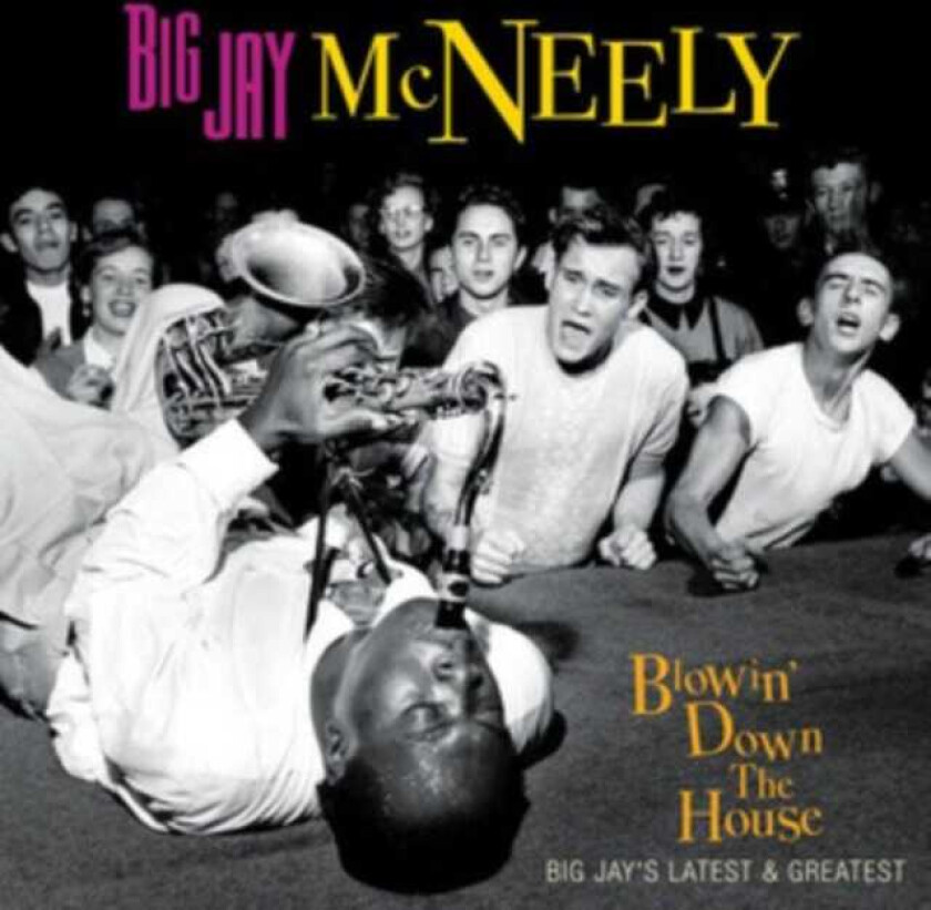 Big Jay McNeely  Blowin' Down The House  CD