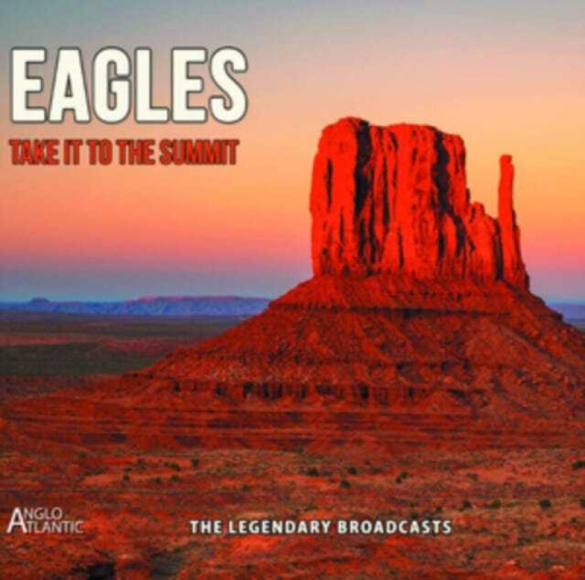 Eagles Take It To The Summit CD