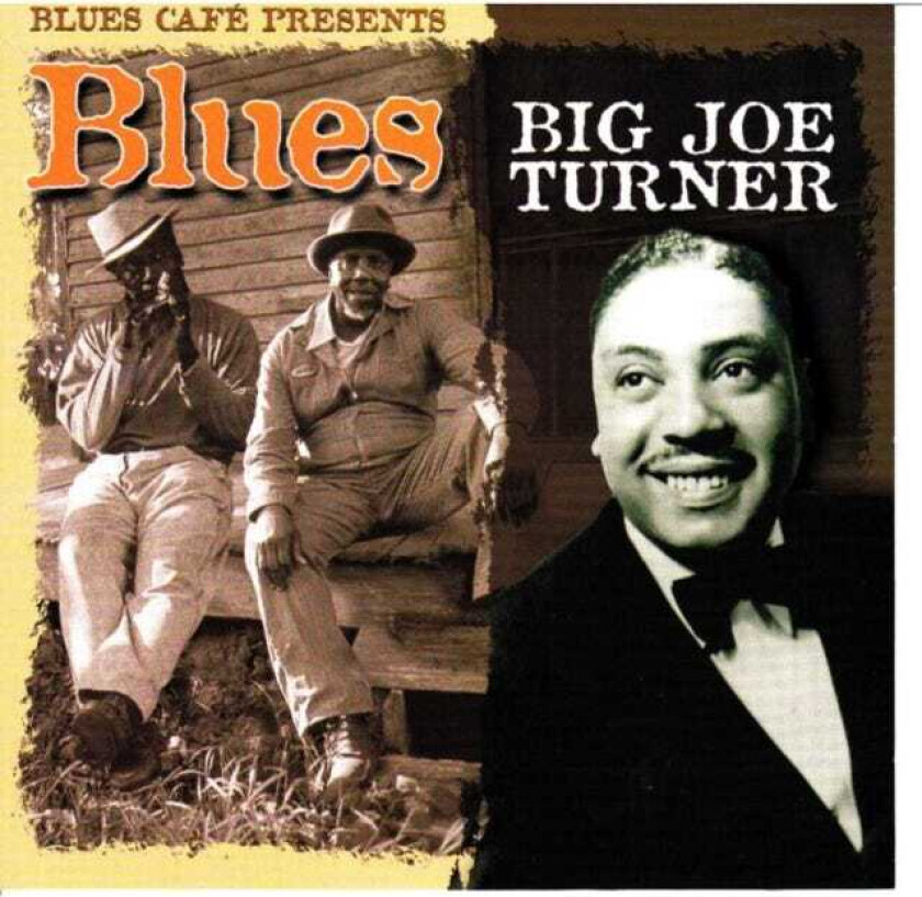 Big Joe Turner  Blues Cafe Presents Big Joe Turner  CD