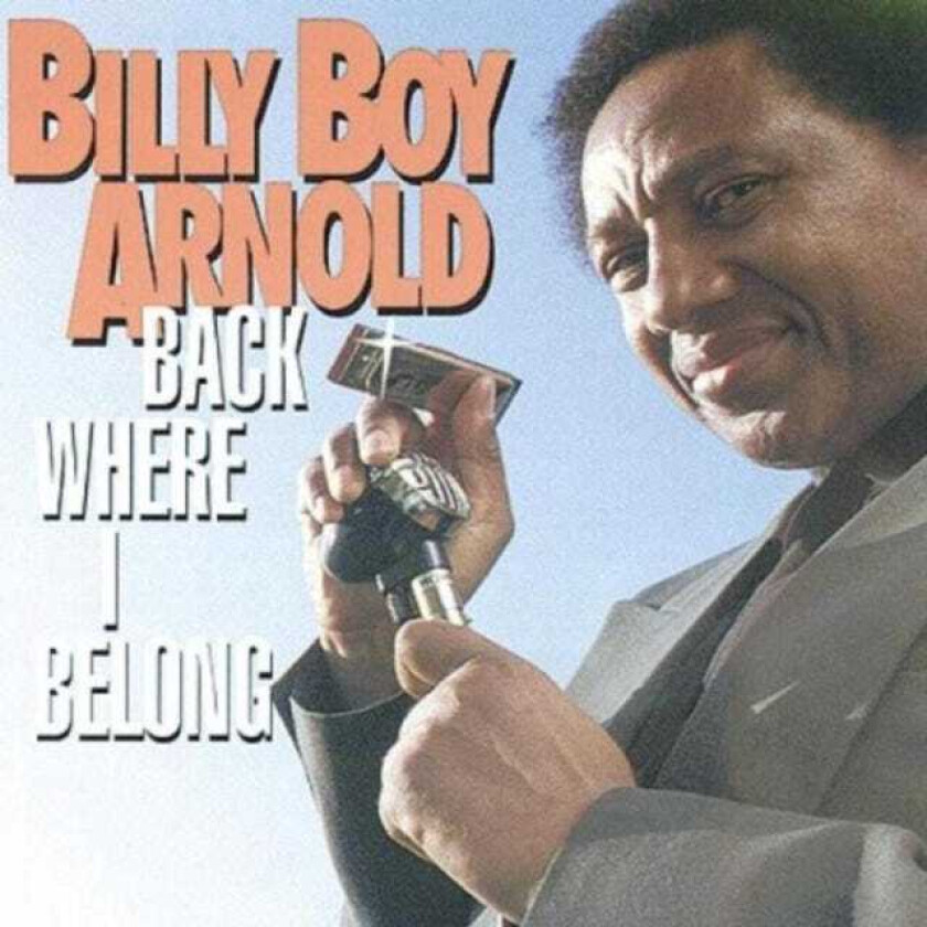 Billy Boy Arnold Back Where I Belong CD