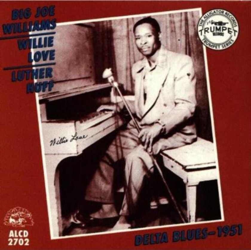 Big Joe Williams, Willie Love, Luther Huff Delta Blues 1951 CD
