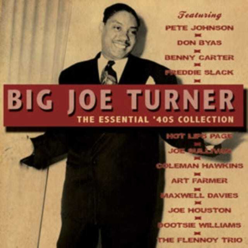 Big Joe Turner  The Essential '40s Collection  CD