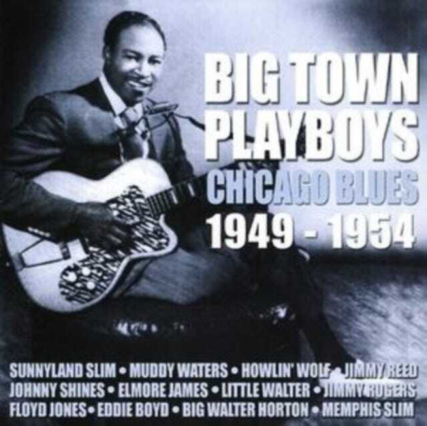 Diverse Artister, Diverse Blues Big Town Playboys Chicago Blues 19491954 CD