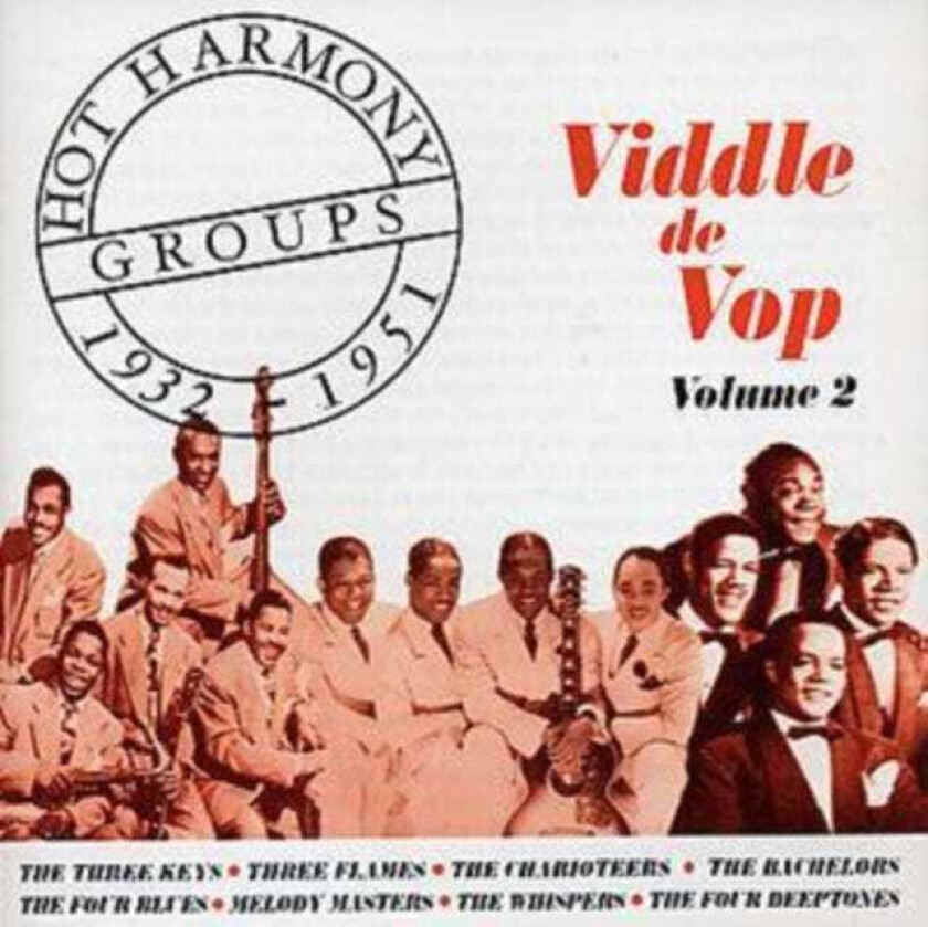 Diverse Artister, Diverse Blues  Viddle De Vop: Hot Harmony Groups 1932  1951 Volume 2  CD