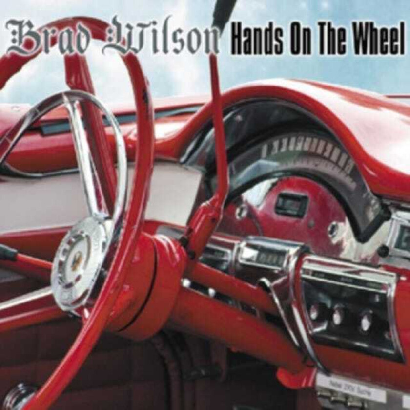 Brad Wilson Hands On The Wheel CD