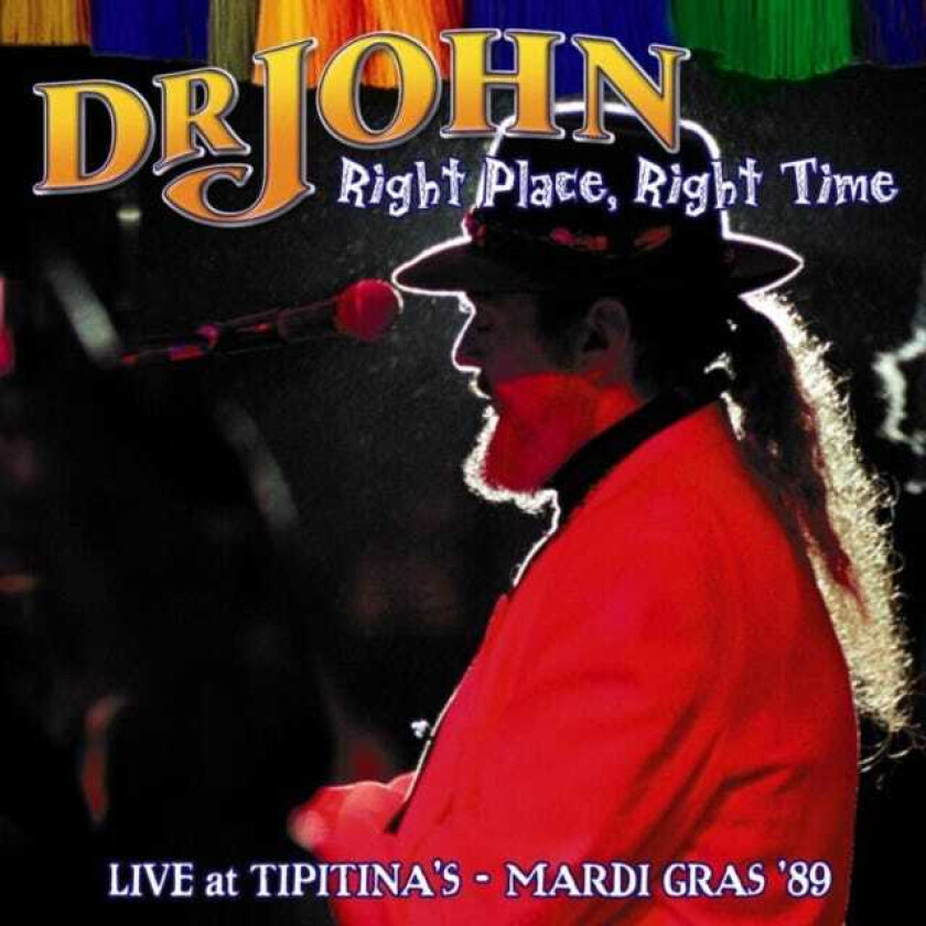 Dr. John  Right Place, Right Time: Live At Tipitina's  CD