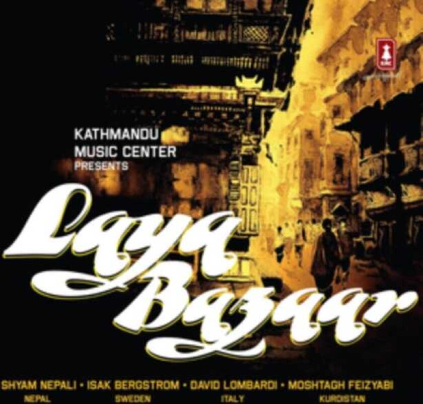 Shyam Nepali & Isak Bergstrom, Shyam Nepali, Isak Bergstrom Laya Bazaar CD