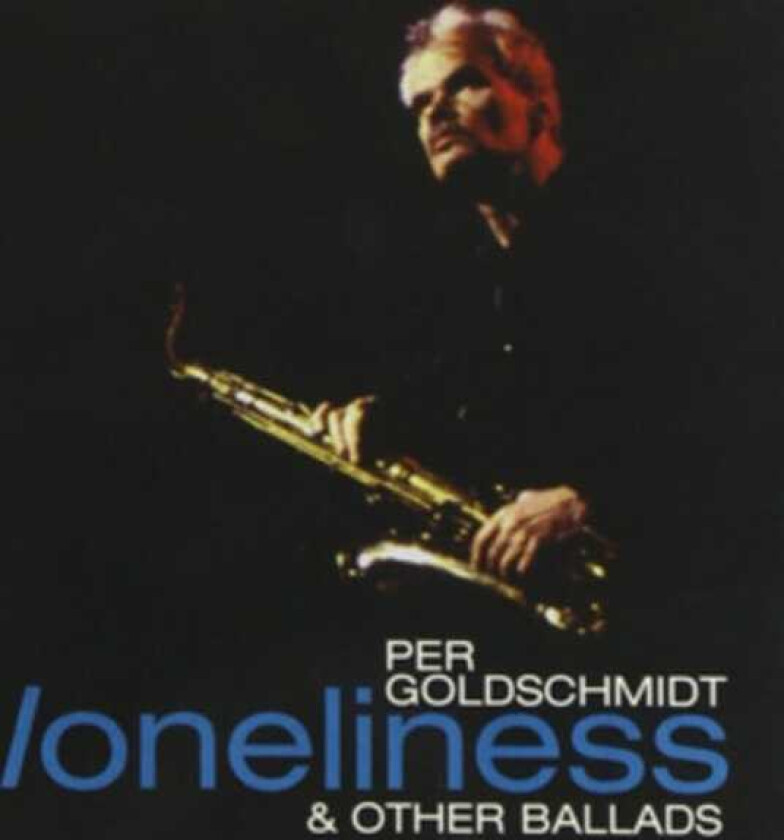 Per Goldschmidt Loneliness & Other Ballads CD
