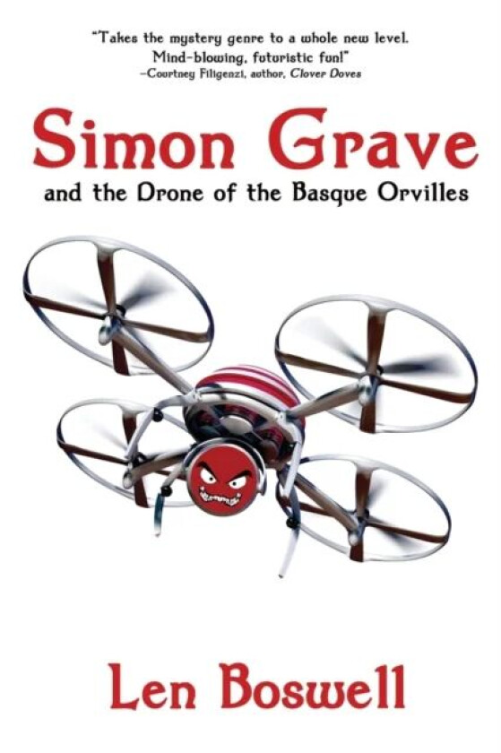 Simon Grave and the Drone of the Basque Orvilles av Len Boswell